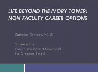 Life Beyond the Ivory Tower: non-faculty career options