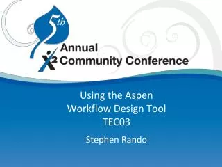 Using the Aspen Workflow Design Tool TEC03