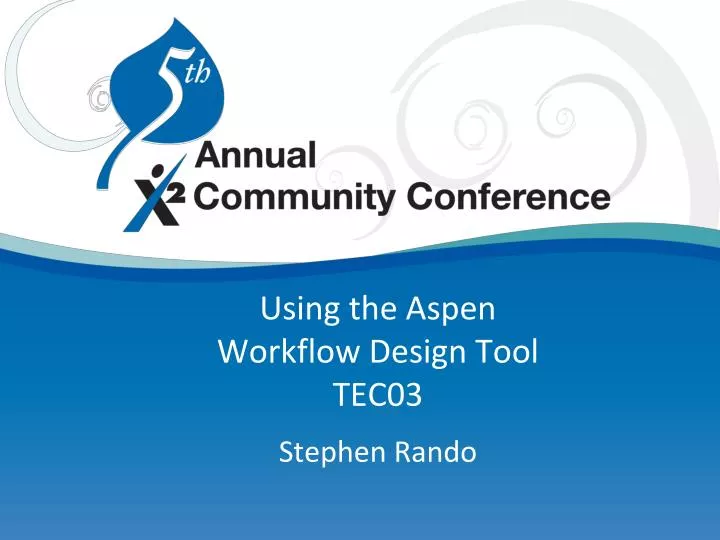 using the aspen workflow design tool tec03