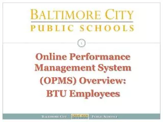 Online Performance Management System (OPMS) Overview: BTU Employees