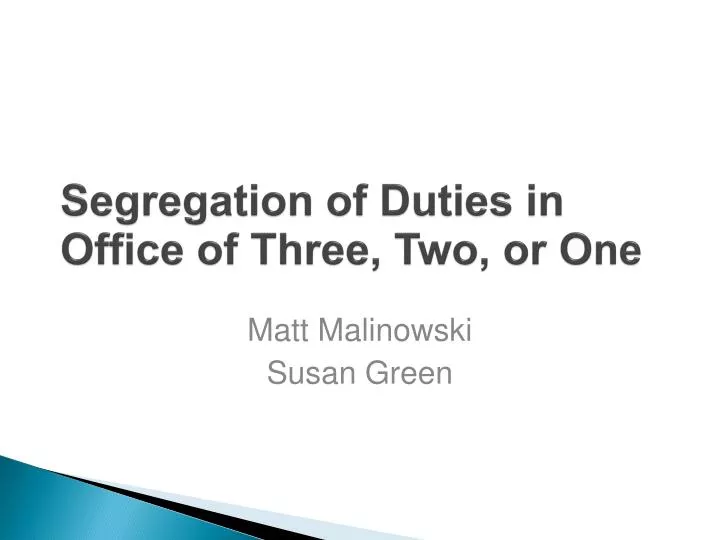 segregation of duties in office of three two or one