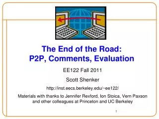 The End of the Road: P2P, Comments, Evaluation