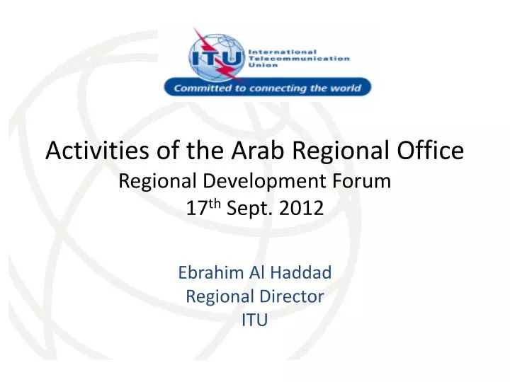activities of the arab regional office regional development forum 17 th sept 2012