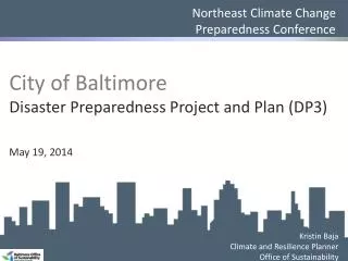 City of Baltimore Disaster Preparedness Project and Plan (DP3) May 19, 2014