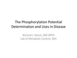 The Phosphorylation Potential Determination and Uses in Disease