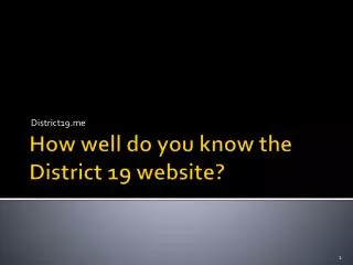How well do you know the District 19 website?