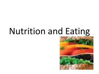 Nutrition and Eating