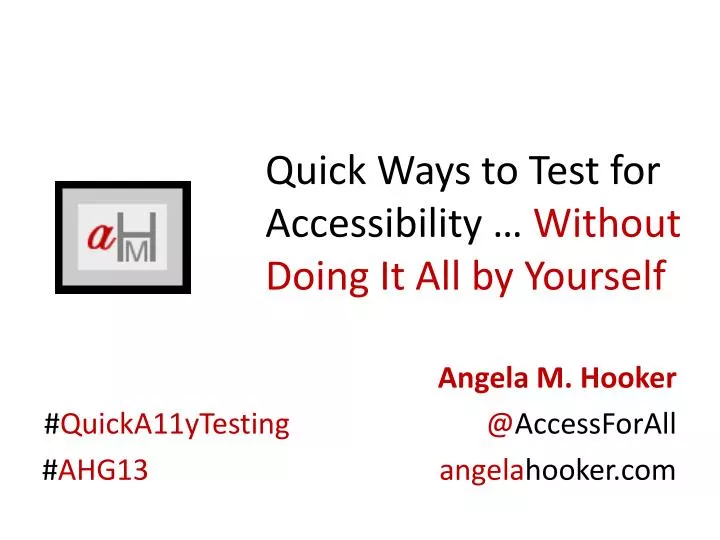 quick ways to test for accessibility without doing it all by yourself