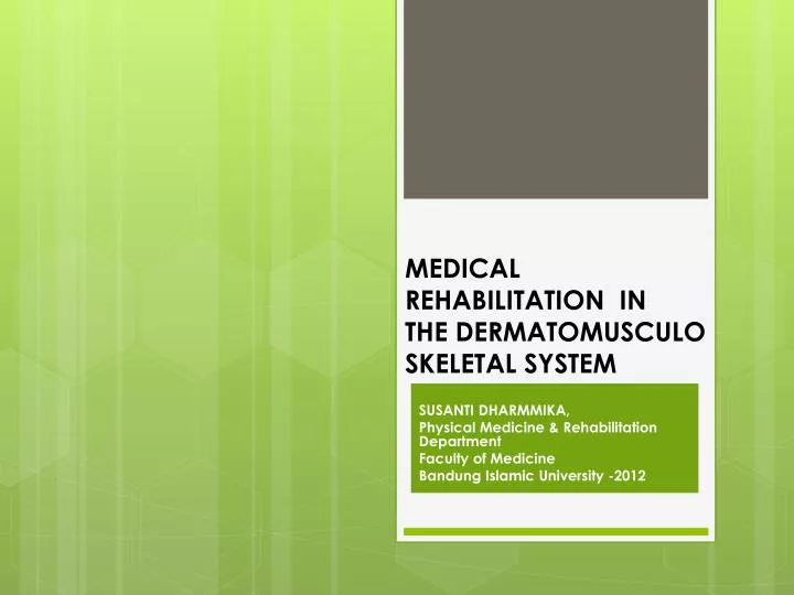 medical rehabilitation in the dermatomusculo skeletal system