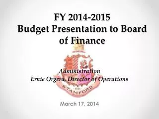 FY 2014-2015 Budget Presentation to Board of Finance