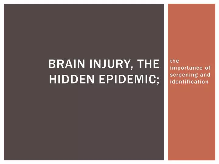 brain injury the hidden epidemic