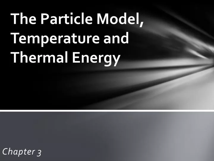 the particle model temperature and thermal energy