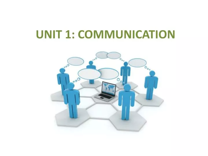 unit 1 communication