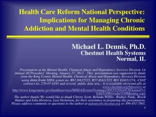 Health Care Reform National Perspective: Implications for Managing Chronic Addiction and Mental Health Conditions