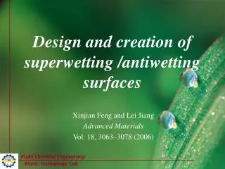Design and creation of superwetting / antiwetting surfaces