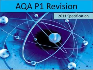 AQA P1 Revision