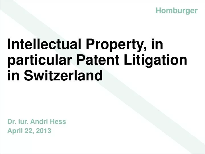 intellectual property in particular patent litigation in switzerland