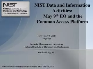 NIST Data and Information Activities: May 9 th EO and the Common Access Platform