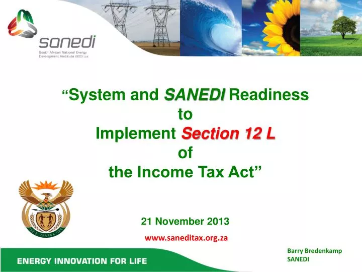 system and sanedi readiness to implement section 12 l of the income tax act 21 november 2013