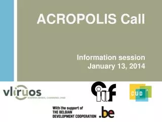 ACROPOLIS Call Information session January 13, 2014