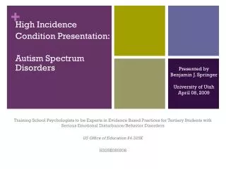 High Incidence Condition Presentation: Autism Spectrum Disorders