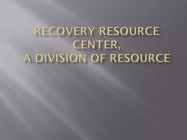 recovery resource center a division of resource