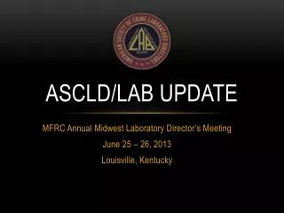 ASCLD/LAB Update