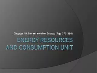 Energy Resources and Consumption Unit