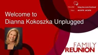 Welcome to Dianna Kokoszka Unplugged