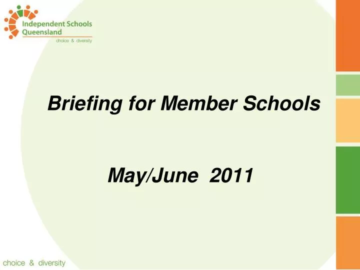 briefing for member schools may june 2011