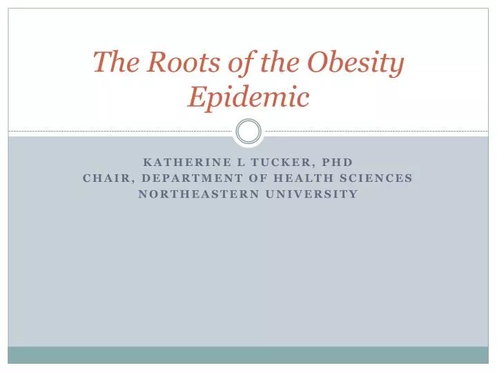 the roots of the obesity epidemic