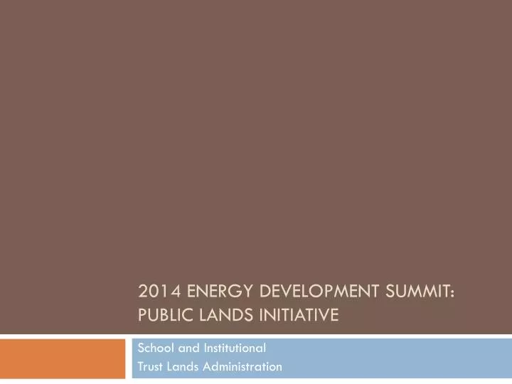 2014 energy development summit public lands initiative