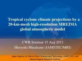 Tropical cyclone climate projections by a 20-km-mesh high-resolution MRI/JMA global atmospheric model