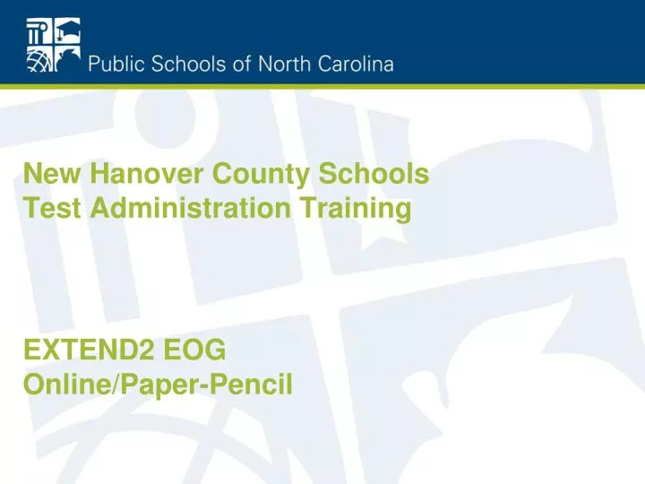 new hanover county schools test administration training extend2 eog online paper pencil