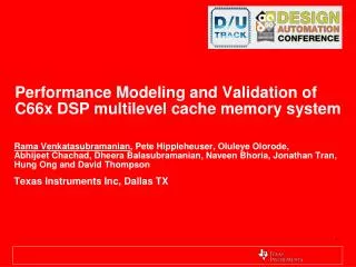 Performance Modeling and Validation of C66x DSP multilevel cache memory system
