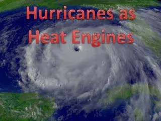 Hurricanes as Heat Engines
