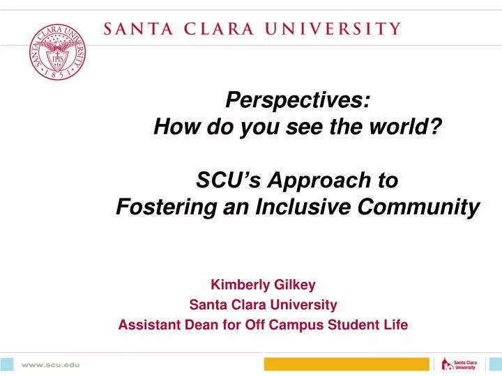 perspectives how do you see the world scu s approach to fostering an inclusive community