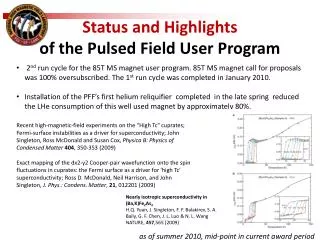 Status and Highlights of the Pulsed Field User Program