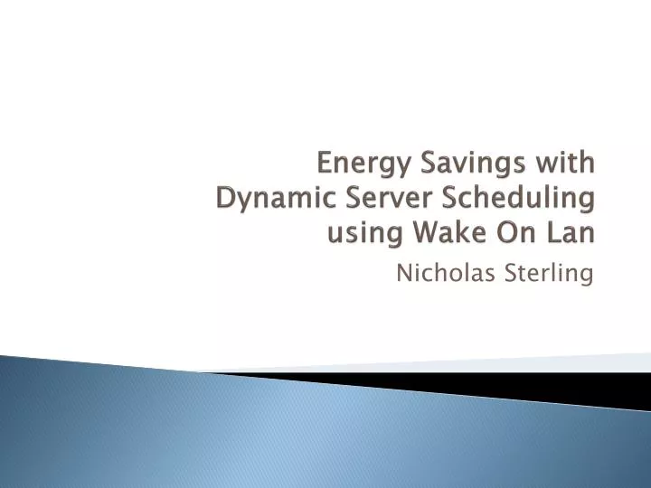 energy savings with dynamic server scheduling using wake on lan