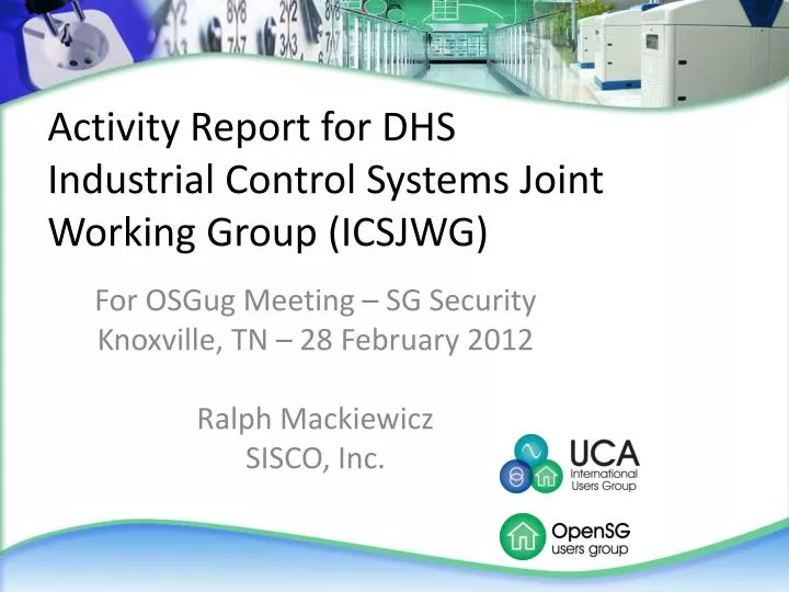 activity report for dhs industrial control systems joint working group icsjwg
