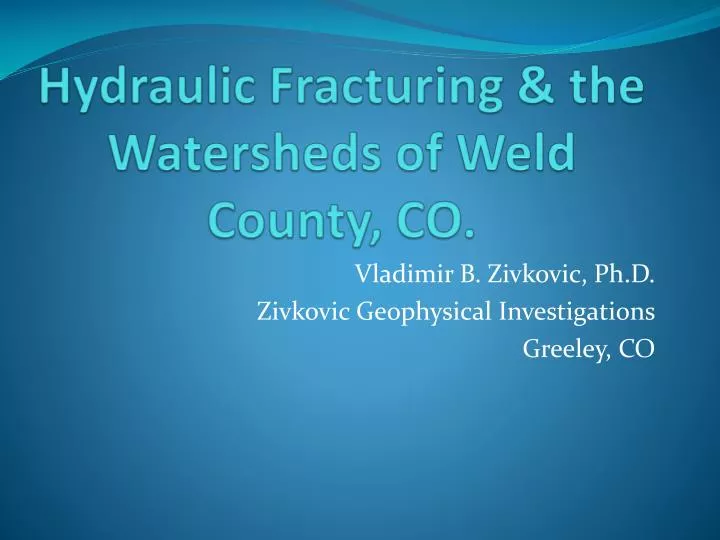 hydraulic fracturing the watersheds of weld county co