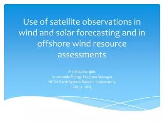 Use of satellite observations in wind and solar forecasting and in o ffshore wind resource assessments