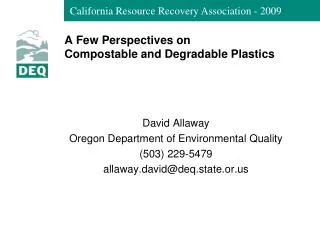 A Few Perspectives on Compostable and Degradable Plastics