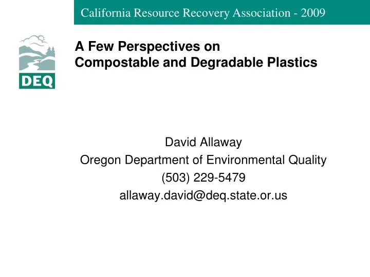 a few perspectives on compostable and degradable plastics