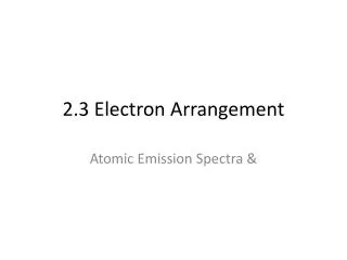 2.3 Electron Arrangement
