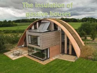 The insulation of passive houses