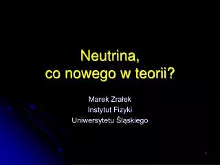 Neutrina, co nowego w teorii?