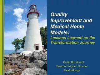 Quality Improvement and Medical Home Models: Lessons Learned on the Transformation Journey