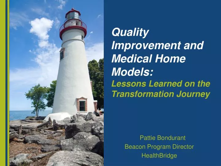 quality improvement and medical home models lessons learned on the transformation journey
