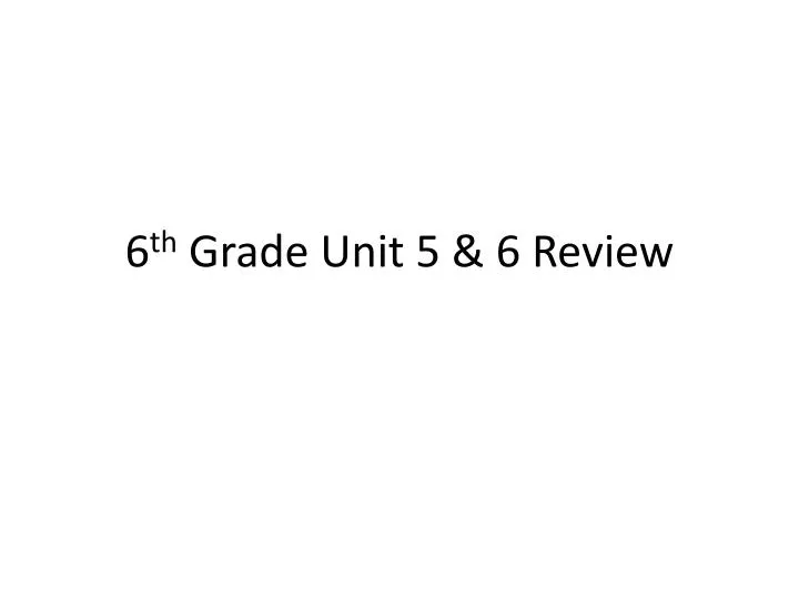 6 th grade unit 5 6 review